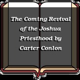 The Coming Revival of the Joshua Priesthood