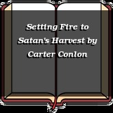 Setting Fire to Satan's Harvest