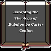 Escaping the Theology of Babylon