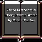 There is a Song in Every Barren Womb