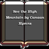 See the High Mountain