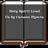 Holy Spirit Lead Us