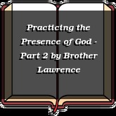 Practicing the Presence of God - Part 2