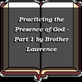 Practicing the Presence of God - Part 1