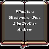 What is a Missionary - Part 2