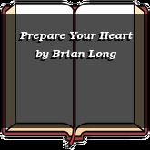 Prepare Your Heart