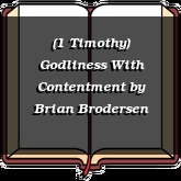 (1 Timothy) Godliness With Contentment