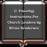 (1 Timothy) Instructions For Church Leaders
