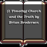 (1 Timothy) Church and the Truth