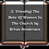 (1 Timothy) The Role Of Women In The Church