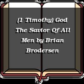 (1 Timothy) God The Savior Of All Men