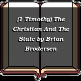 (1 Timothy) The Christian And The State