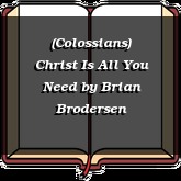 (Colossians) Christ Is All You Need