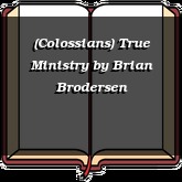 (Colossians) True Ministry