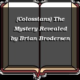 (Colossians) The Mystery Revealed