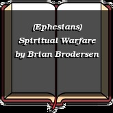 (Ephesians) Spiritual Warfare