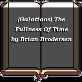 (Galatians) The Fullness Of Time