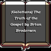 (Galatians) The Truth of the Gospel