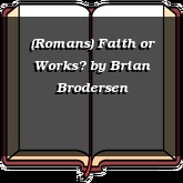 (Romans) Faith or Works?