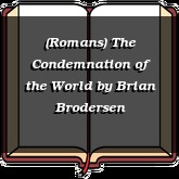 (Romans) The Condemnation of the World