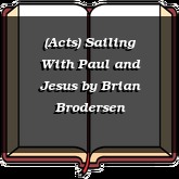 (Acts) Sailing With Paul and Jesus