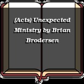 (Acts) Unexpected Ministry