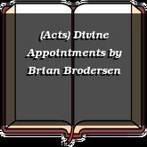 (Acts) Divine Appointments