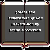 (John) The Tabernacle of God is With Men