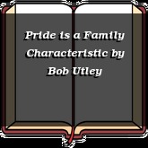 Pride is a Family Characteristic