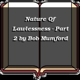 Nature Of Lawlessness - Part 2