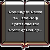 Growing in Grace #4 - The Holy Spirit and the Grace of God