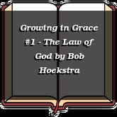 Growing in Grace #1 - The Law of God