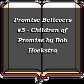 Promise Believers #5 - Children of Promise