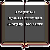 Prayer 06 Eph.1:-Power and Glory