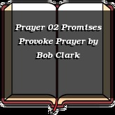 Prayer 02 Promises Provoke Prayer