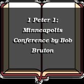 1 Peter 1; Minneapolis Conference