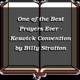 One of the Best Prayers Ever - Keswick Convention