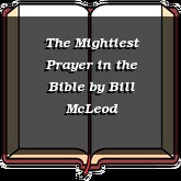 The Mightiest Prayer in the Bible