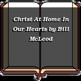 Christ At Home In Our Hearts