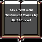 Six Great New Testament Words