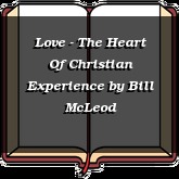 Love - The Heart Of Christian Experience