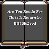 Are You Ready For Christ's Return