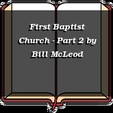 First Baptist Church - Part 2