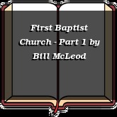First Baptist Church - Part 1