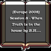 (Europe 2008) Session 8 - When Truth is in the house