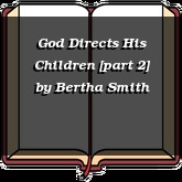 God Directs His Children [part 2]