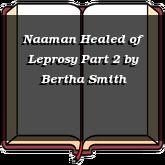 Naaman Healed of Leprosy Part 2