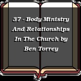 37 - Body Ministry And Relationships In The Church