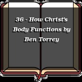 36 - How Christ's Body Functions