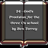 24 - God's Provision for the three C's school